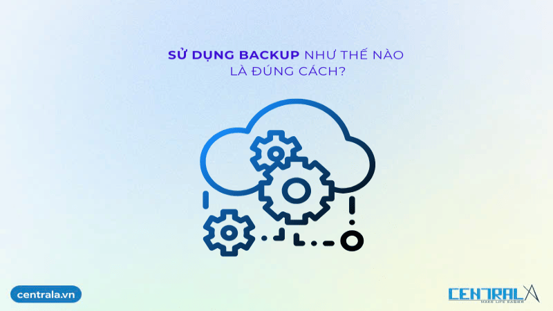su-dung-backup-nhu-the-nao