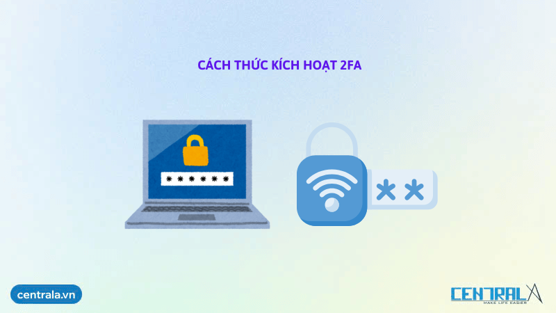 cach-thuc-kich-hoat-2fa