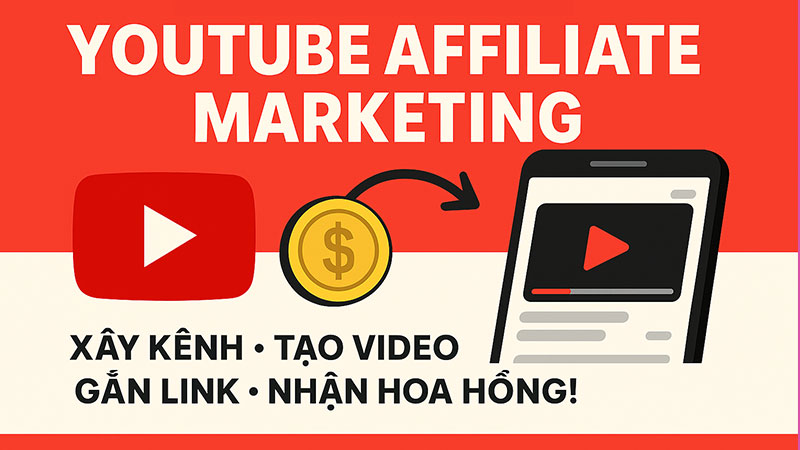 Youtube được xem là affiliate marketing hiệu quả nhất hiện nay