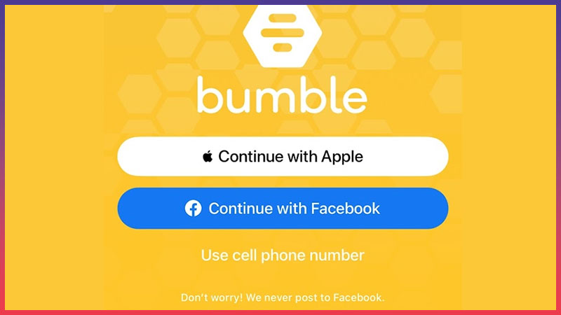 Cách đăng ký Bumble - Bạn có thể dùng tài khoản Facebook để đăng ký
